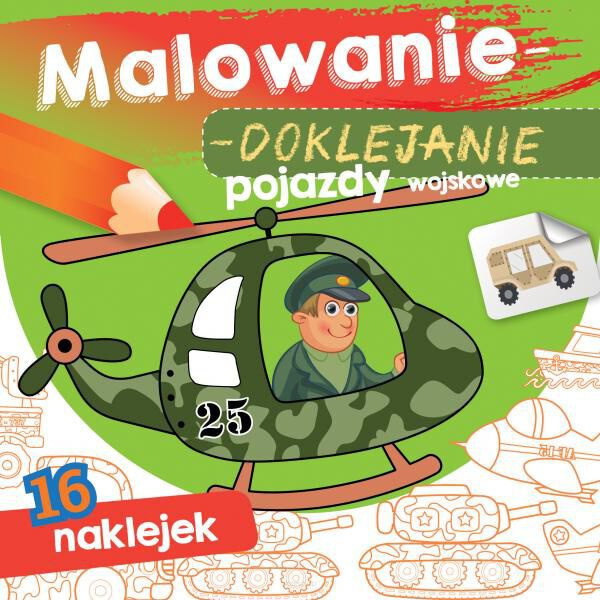 Malowanie-doklejanie. Pojazdy wojskowe | Skrzat 070934